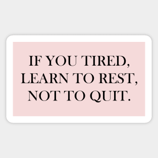 Learn to rest, not to quit Sticker